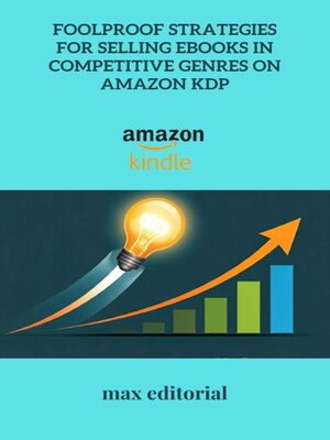cover image of Foolproof Strategies for Selling eBooks in Competitive Genres on Amazon KDP
